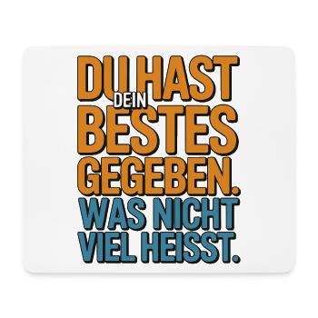 You did your best, which doesn't mean much - Mouse Pad (horizontal) - white - Front