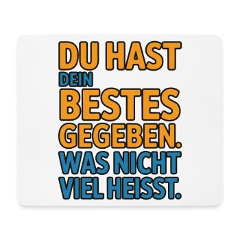 You did your best, which doesn't mean much - Mouse Pad (horizontal) - white - Front