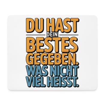 You did your best, which doesn't mean much - Mouse Pad (horizontal) - white - Front