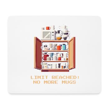 Limit reached: no more cups | Coffee - Mouse Pad (horizontal) - white - Front