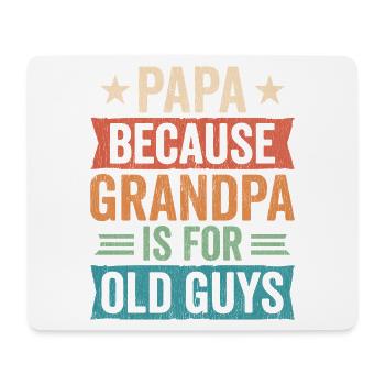 Papa, weil Opa für alte Männer ist - Mousepad (Querformat) - Weiß - Vorne