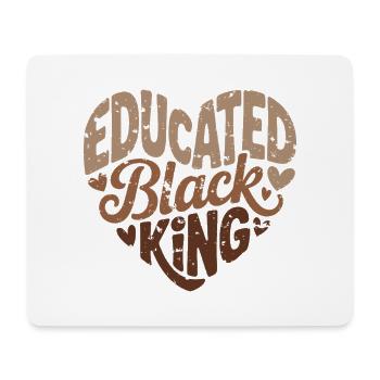Educated Black King | Afro Pride Quote | Black  - Mouse Pad (horizontal) - white - Front