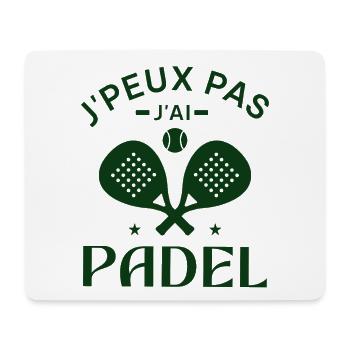 I can't I have padel - Mouse Pad (horizontal) - white - Front