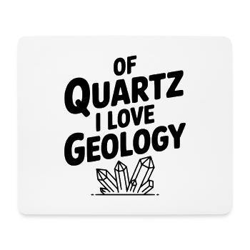Von Quarz liebe ich Geologie - Mousepad (Querformat) - Weiß - Vorne