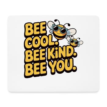 Bee Cool Bee Kind Bee You Design - Mouse Pad (horizontal) - white - Front