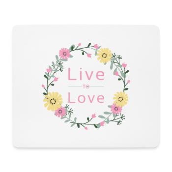 Live to Love - Mouse Pad (horizontal) - white - Front