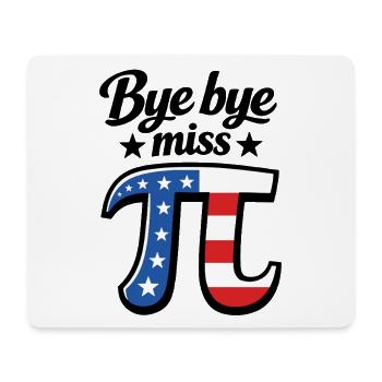 Au revoir Miss American Pi | Graphique du drapeau | Jour Pi - Tapis de souris (format paysage) - blanc - Devant