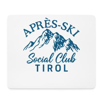 Après Ski Social Club Tirol Skiing Winter Holiday - Mouse Pad (horizontal) - white - Front