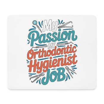 Orthodontic Hygienist My Passion My Braces Care - Mousepad (Querformat) - Weiß - Vorne