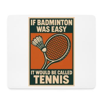 Le badminton n’est pas du tennis | Humour du badminton - Tapis de souris (format paysage) - blanc - Devant