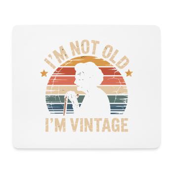 I'm Not Old I'm Vintage Granny Humor - Mouse Pad (horizontal) - white - Front
