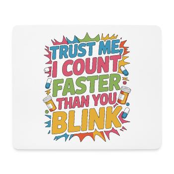 Retail Pharmacist Trust Me I Count Pharmacy Care - Mousepad (Querformat) - Weiß - Vorne