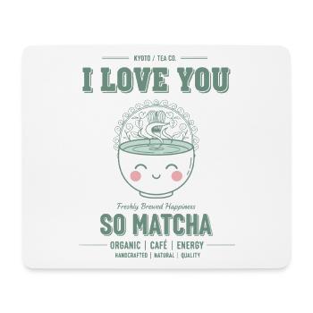 I Love You So Matcha Green Tea Matcha Latte - Mousepad (Querformat) - Weiß - Vorne