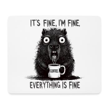 Its Fine Im Fine Coffee Capybara Humor - Mouse Pad (horizontal) - white - Front