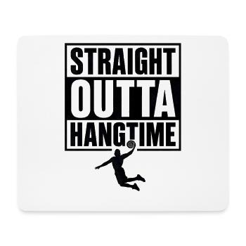Straight Outta Hangtime Basketball Sports - Mouse Pad (horizontal) - white - Front