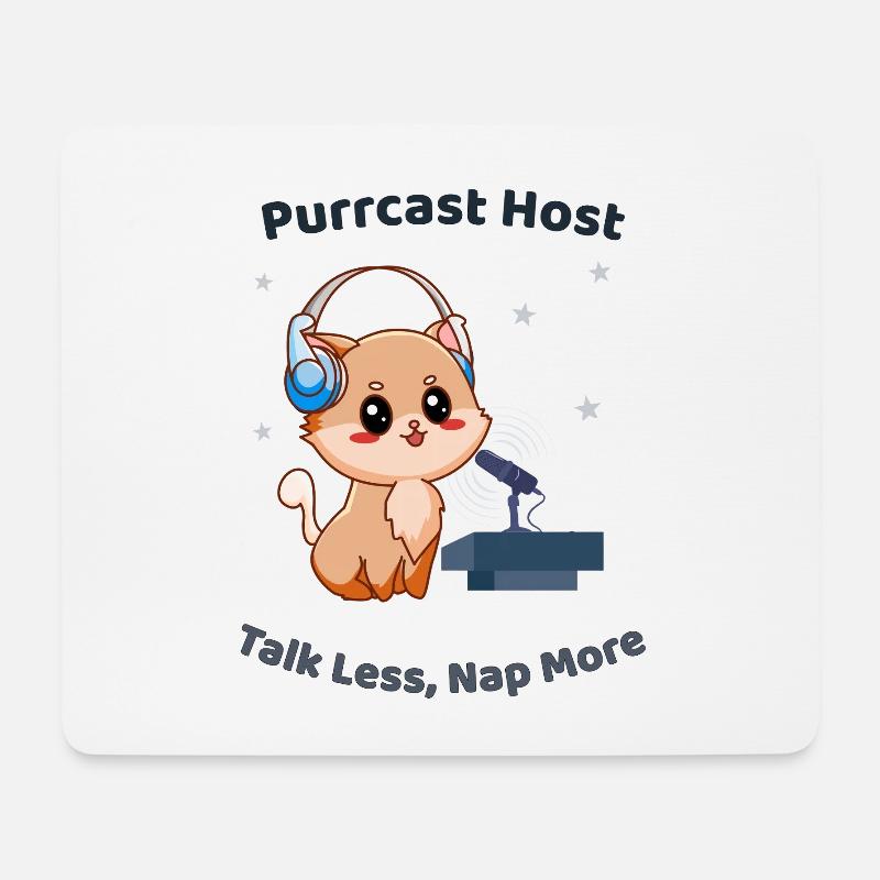 Purrcast Host – Talk Less, Nap More Cat - Mouse Pad (horizontal) - white