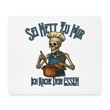 Sei nett zu mir Ich koche dein Essen - Mousepad (Querformat) - Weiß - Vorne