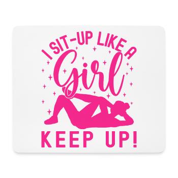 Fitness Fanatics Sit-Up Like Girl Keep Up - Mousepad (Querformat) - Weiß - Vorne