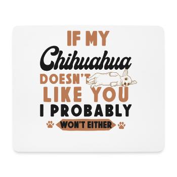 Chihuahua Chihuahueño If My - Mouse Pad (horizontal) - white - Front