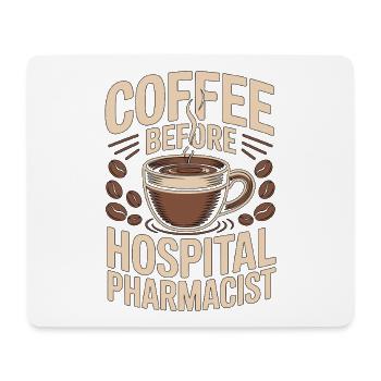 Hospital Pharmacist Coffee Inpatient Coffee Lover - Mousepad (Querformat) - Weiß - Vorne