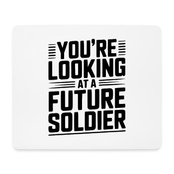 You're Looking at a Future Soldier - Mouse Pad (horizontal) - white - Front