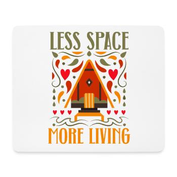 Tiny House Less Space More Living - Mouse Pad (horizontal) - white - Front
