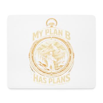 Prepper Survivalist My Plan B Has Plans - Mouse Pad (horizontal) - white - Front
