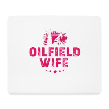 Oil Field Wife Oil Rig Oil Rig - Mouse Pad (horizontal) - white - Front
