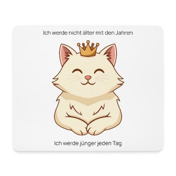 Katzenkönigin: Nie älter nur jünger! - Mousepad (Querformat) - Weiß - Vorne
