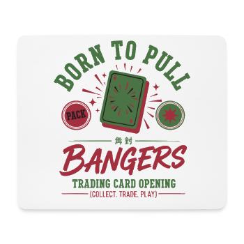 Born To Pull Bangers Trading Card Opening - Mouse Pad (horizontal) - white - Front