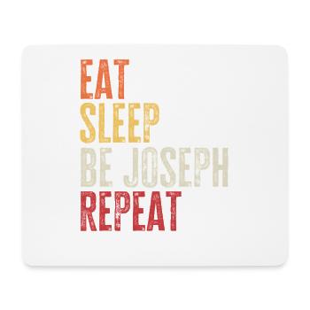 Iss, schlaf, sei Joseph, wiederhole Retro-Name - Mousepad (Querformat) - Weiß - Vorne