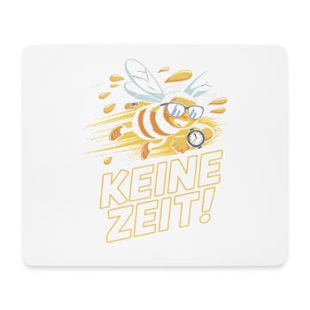 Biene Keine Zeit Mädels Imker Spruch Honig Bienen - Mousepad (Querformat) - Weiß - Vorne