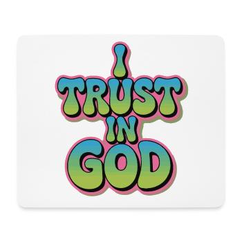 I Trust In God - Glaube Design - Mousepad (Querformat) - Weiß - Vorne