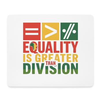 L’égalité est plus importante qu’un t-shirt de division ou un t-shirt cadeau - Tapis de souris (format paysage) - blanc - Devant