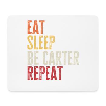 Iss, schlaf, sei Carter, wiederhole Retro-Name - Mousepad (Querformat) - Weiß - Vorne