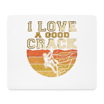 I Love A Good Crack Klettern Humor Spruch - Mousepad (Querformat) - Weiß - Vorne