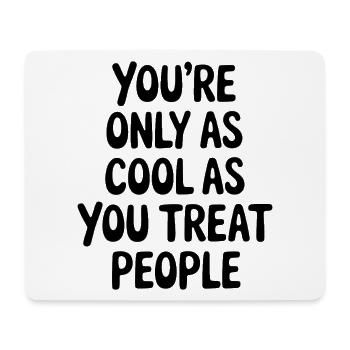 Saying Statement Respect Kindness Gift - Mouse Pad (horizontal) - white - Front