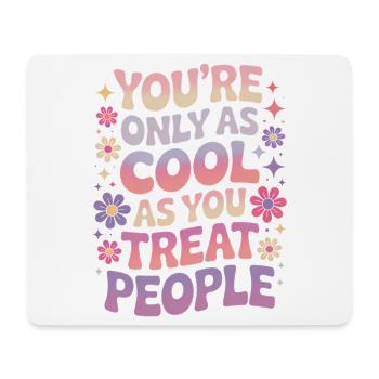 Saying Statement Respect Kindness Gift - Mouse Pad (horizontal) - white - Front