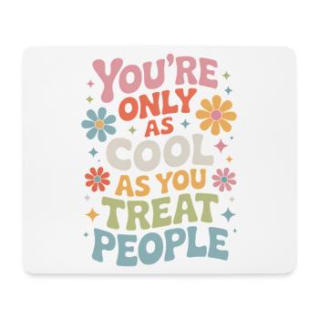 Saying Statement Respect Kindness Gift - Mouse Pad (horizontal) - white - Front