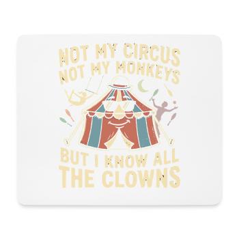 Nicht mein Zirkus, nicht meine Affen, ich kenne al - Mousepad (Querformat) - Weiß - Vorne