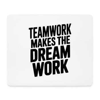 Teamwork Makes the Dream Work - Mouse Pad (horizontal) - white - Front