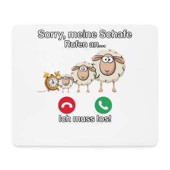 Sorry, meine Schafe rufen an - Mousepad (Querformat) - Weiß - Vorne