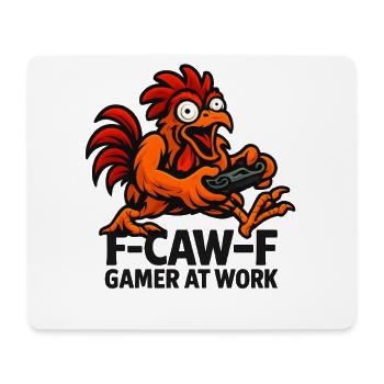 F-Caw-F Gamer At Work Gaming Rooster Humor Funny - Mouse Pad (horizontal) - white - Front