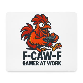 F-Caw-F Gamer At Work Gaming Rooster Humor Funny - Mouse Pad (horizontal) - white - Front