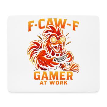 F-Caw-F Gamer At Work Gaming Rooster Humor Funny - Mouse Pad (horizontal) - white - Front