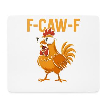 F-Caw-F Cool Rooster Humor Saying Funny Animals - Mouse Pad (horizontal) - white - Front