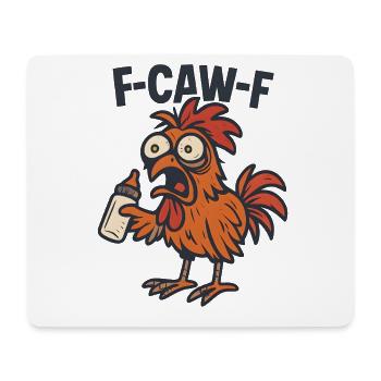 F-CAW-F Parents Rooster Chicken Humor Gift Idea - Mouse Pad (horizontal) - white - Front