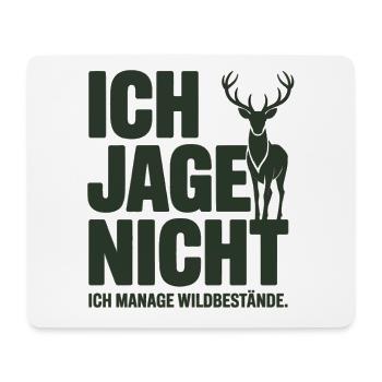 Jäger Spruch T-Shirt – Ich Manage Wildbestände - Mousepad (Querformat) - Weiß - Vorne