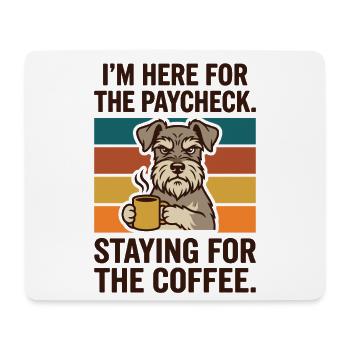 Hier für den Gehaltsscheck, bleibt für den Kaffee - Mousepad (Querformat) - Weiß - Vorne
