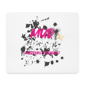 Mud sistas Schlammlauf Mud Run Muddy Race - Mouse Pad (horizontal) - white - Front